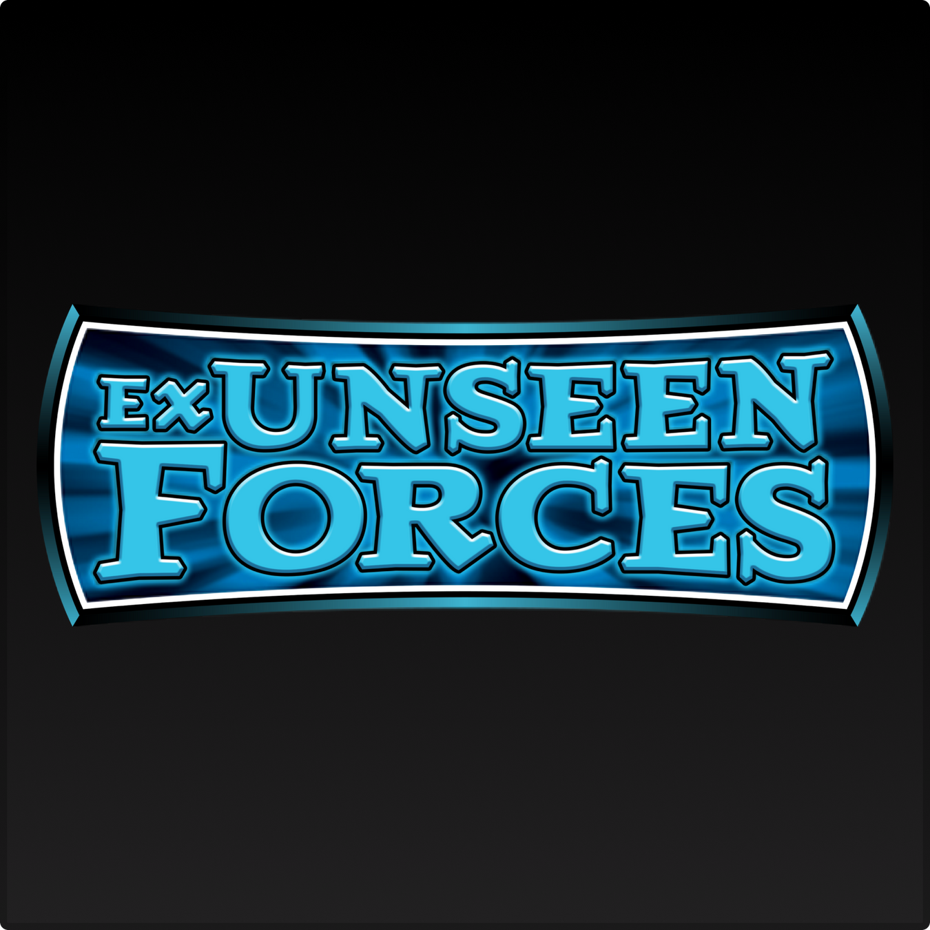 EX Unseen Forces